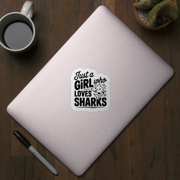 Just a Girl Who Loves Sharks by Frank Ring